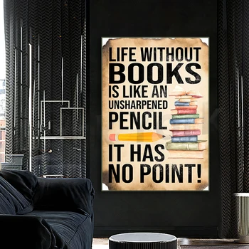Življenja Brez Knjig je Kot Unsharpened Svinčnik Nima Točke, Knjige, Plakati, Branje Knjige, Poster, Knjigo Wall Art